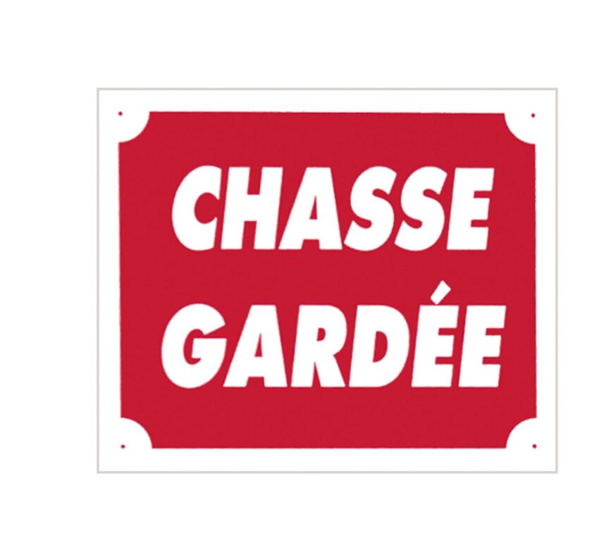 Panneau ''Chasse Gardée'' 30 x 25 cm