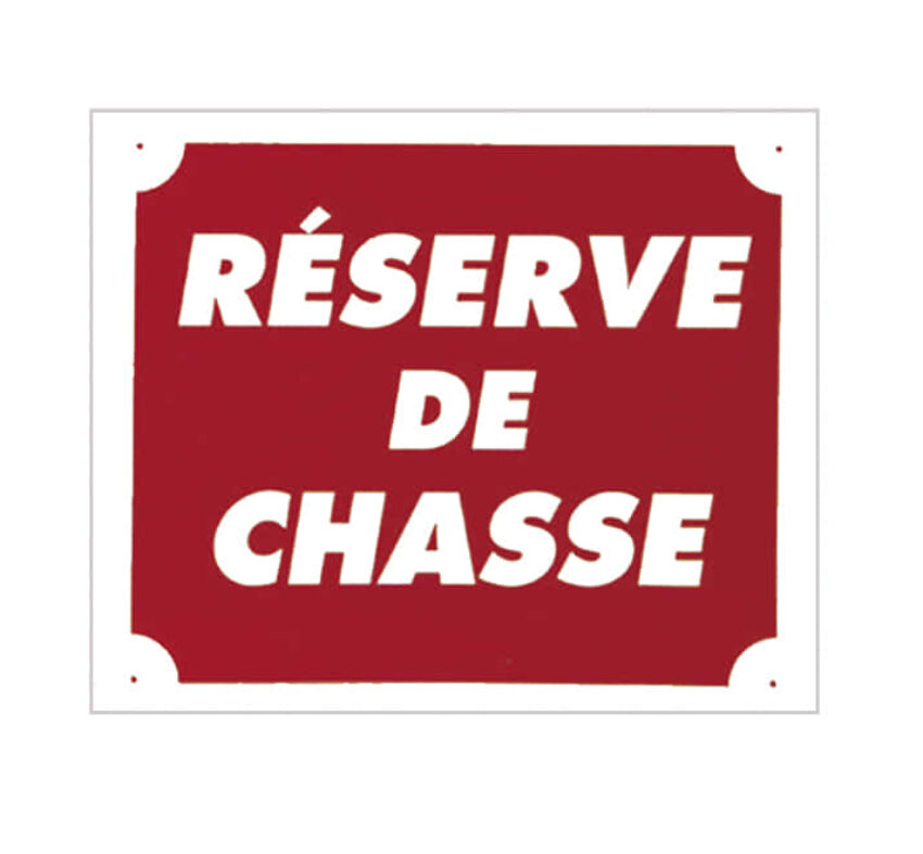 Panneau ''Réserve de chasse'' 30 x 25 cm