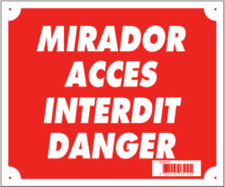 Panneau ''Mirador accès interdit danger'' 30 x 25 cm akylux