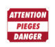 Panneau ''Attention pièges danger'' 30 x 25 cm_default