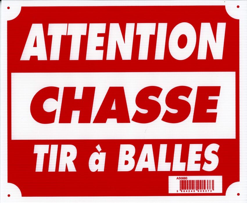 Panneau ''Attention chasse tir à balles'' 30 x 25 cm