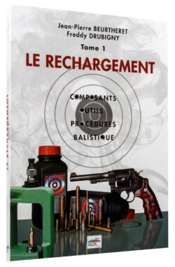 Manuel de rechargement Tome 1: LE RECHARGEMENT, COMPOSANTS, O...