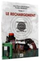 Manuel de rechargement Tome 1: LE RECHARGEMENT, COMPOSANTS, OUTILS, PROCÉDURES, BALISTIQUE_default