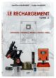 Le rechargement Tome2 : CARTOUCHES, POUDRES, PRESSES, STANDS, VISÉES