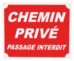 Panneau chemin privé passage interdit dim 25 x 30 cm akylux