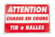 Panneau attention chasse en cours tir à balles 60 x 40 cm akylux_default